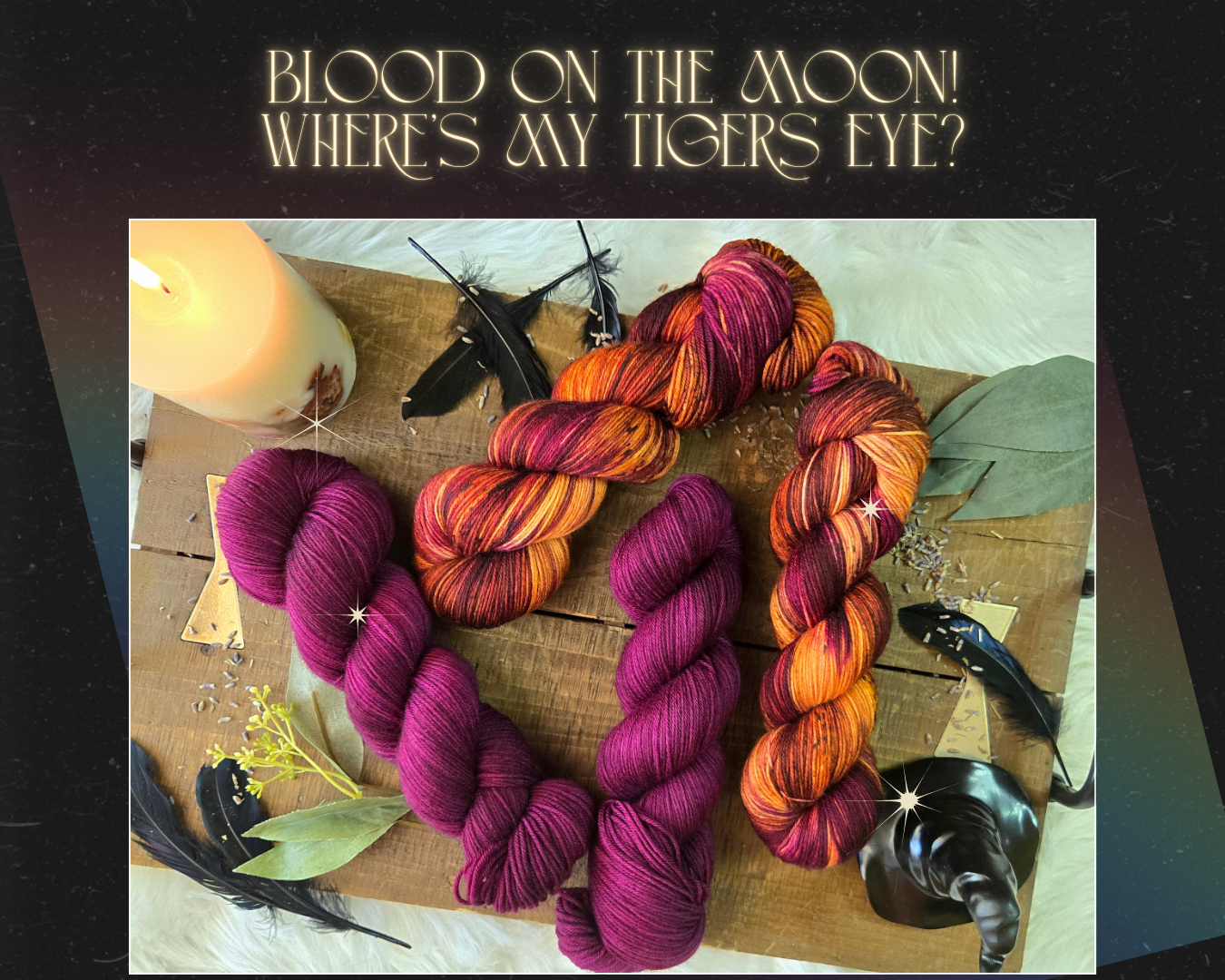 Hand Dyed Yarn & Fiber - Omens